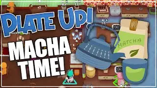 MACHAMA!! - PlateUp Modded Cafe - Part 1