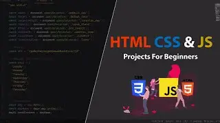 HTML CSS and JavaScript Projects for Beginners