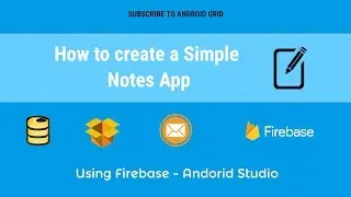 Part 1 - Simple Notes App - Firebase App - Android Studio Tutorial