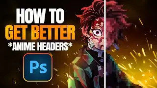 How To Get BETTER at Anime Headers in 2024! Tutorial