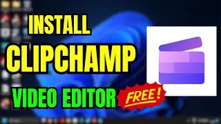 📢 How to Download & Install Microsoft ClipChamp (2024) | Step-by-Step Guide 📢