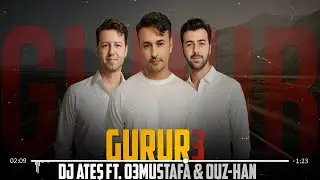 Dj Ateş ft. 03 Mustafa & Ouz-Han - Gurur 3 ( Uğur Yılmaz Version )