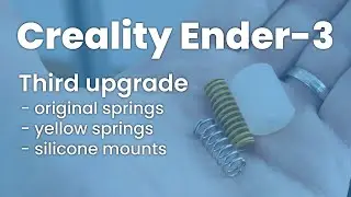 Creality Ender-3: Third upgrade - original springs, yellow springs and silicone mounts