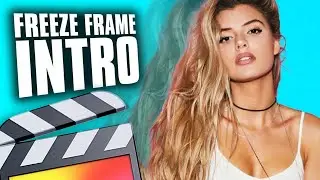 How To Make A Freeze Frame Intro - Final Cut Pro X Tutorial