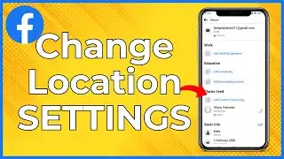 How To Change Facebook Location Settings | Change Facebook Location Settings