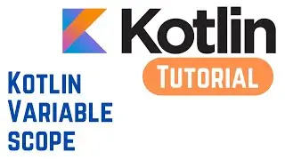 Kotlin Tutorial for Beginners - Kotlin Variable scope (With Example)