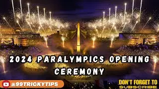 2024 Paralympics Opening Ceremony: Must-Watch Highlights & Key Moments! #99Trickytips #paraolympics