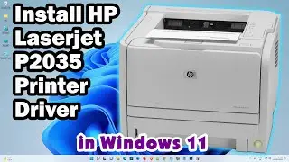 How to Manually Install HP LaserJet P2035 Printer Driver in Windows 11 PC or Laptop