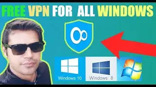 How to Create Best FREE VPN For Windows 10/8 /7 Without Any Software