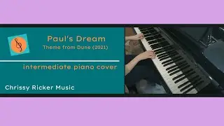 Paul's Dream | Dune (2021) (intermediate piano) - Hans Zimmer - Arr. Chrissy Ricker