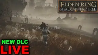 Elden Ring : Shadow of the Erdtree DLC gameplay .... LIVE