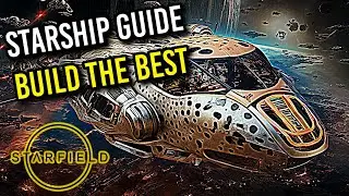 Starfield Ship Building Guide: Building The Best Ship Money Can Buy