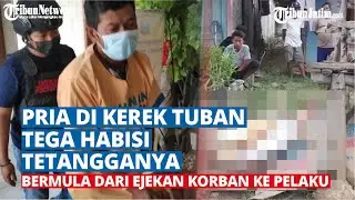 Sering Diejek Melarat, Pria di Kerek Tuban Tega Habisi Tetangganya