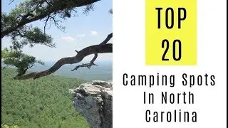 Amazing Camping Spots In North Carolina. TOP 20