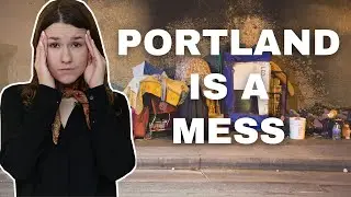 DO NOT Move to Portland, Oregon | Problems Everywhere!