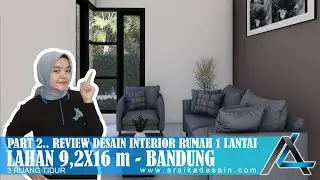 REVIEW DESAIN INTERIOR RUMAH 9,2 X 16 METER I BANDUNG - RUMAH TROPIS MODERN #arsitekjakarta