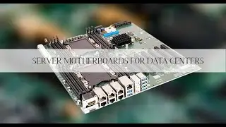 SERVER MOTHERBOARDS FOR DATA CENTERS