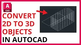 How to Convert 2D Object to 3D in AutoCAD [QUICK GUIDE]