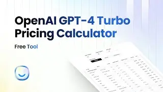 OpenAI GPT-4 Turbo Pricing Calculator (Free Tool)