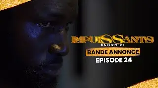 IMPUISSANTS - Saison 1 - Episode 24 : Bande Annonce