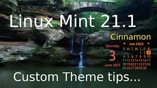 Linux Mint 21.1 - Cinnamon - Custom Theme and custom mouse pointer.