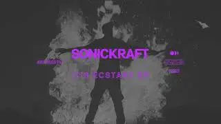 Sonickraft  - It's Ecstasy (Extended Mix)