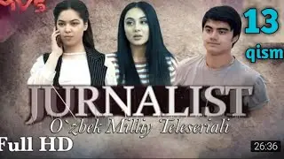 Jurnalist o_zbek serial 13 qism Журналист узбек сериа 13 кисм