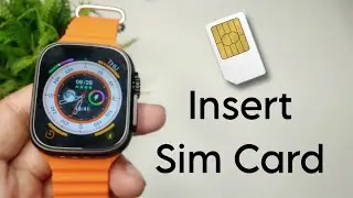 How To Insert Sim Card in Any Smartwatch