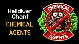 CHEMICAL AGENTS - Helldiver Dive Chant | Platoon Battle Cry | Helldivers 2