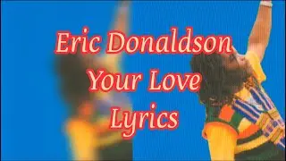 Eric Donaldson - Your Love Lyrics