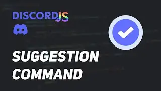 [OUTDATED] Discord.js V14 - #17 Suggestion Command | Part 1