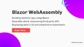 Learning Blazor WebAssembly As An Absolute Beginner