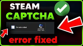 How to Fix Steam Captcha Error | Tutorial 2024