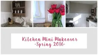 Kitchen Mini Makeover | Spring 2016