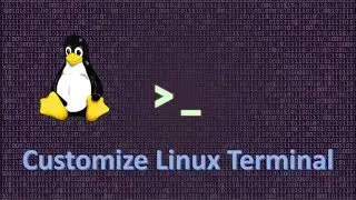 Customize Linux Terminal in Ubuntu 16.04 LTS