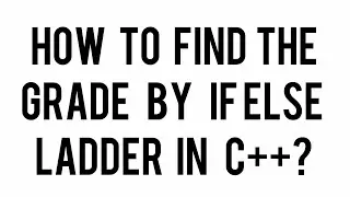 How to find the Grade by C++ using if else ladder? and introduction to logic gates in Tamil