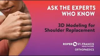 3D Modeling for Shoulder Replacement, Dr. Heather McIntosh