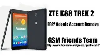 ZTE K88 Trek 2 Frp/GooGle Account Remove (GSM Friends Team)