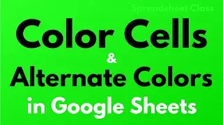 How to color cells, and alternate row colors in Google Sheets