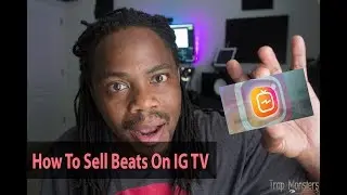 😱🔥🔥How To Sell Beats On IG TV By King David Trap Monsters / How To Upload Vertical Videos 2018