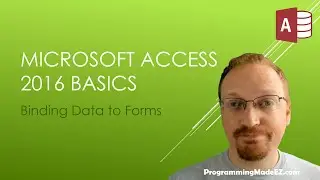 23. Learn Microsoft Access 2016: How to Bind Data to Forms with Data Binding