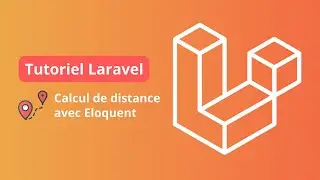 Tutoriel Laravel : Calculer la distance avec Eloquent 📍