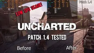 Low CPU usage Fixed? | Patch 1.4 Comparison | UNCHARTED: Legacy of Thieves Collection