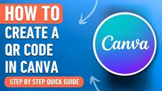 How to Create a QR Code in Canva (Easy Tutorial)