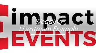 Impact Events Wedding LiveStream Example