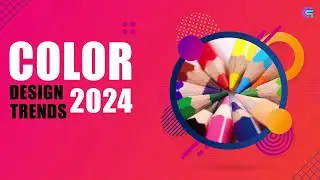 Color Design Trends 2024 | Graphic Design Color Ideas 2024