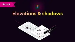 Building a Design System with Figma (Part 5) - Elevation & Shadow