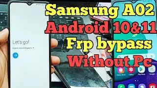 Samsung A02 Frp Bypass Samsung Android 10&11 frp Bypass Without pc new Ways