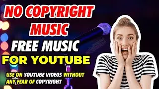 How to Get No Copyright Music For Youtube Videos | Download Copyright Free Music