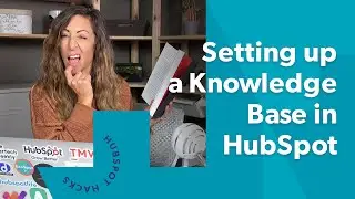 Using HubSpot to Create and Manage a Knowledge Base